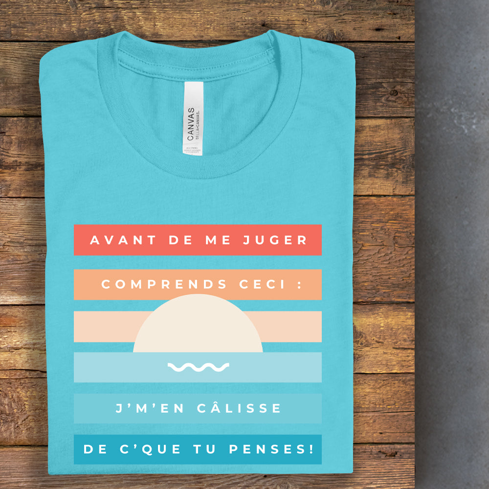 T-Shirt - Avant de me juger comprends ceci