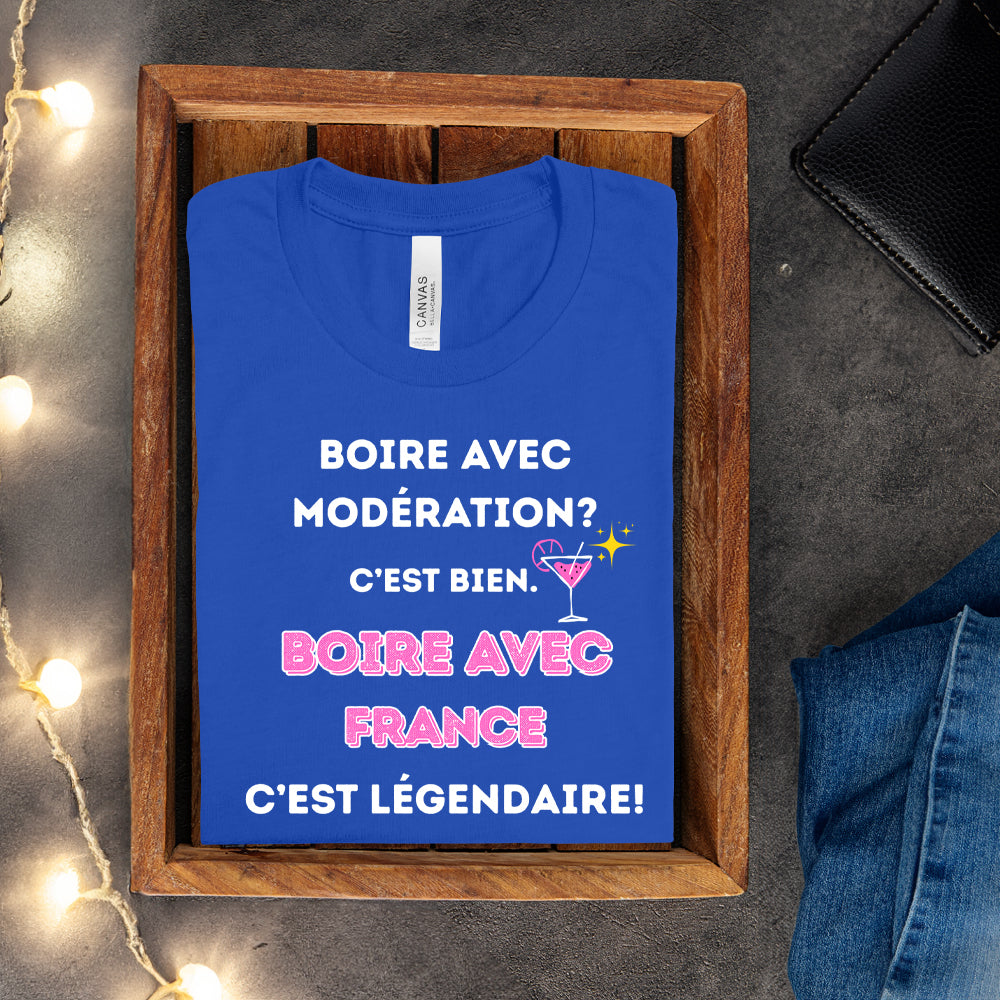 T-shirt - Boire avec modération? C'est bien. Boire avec - À personnaliser