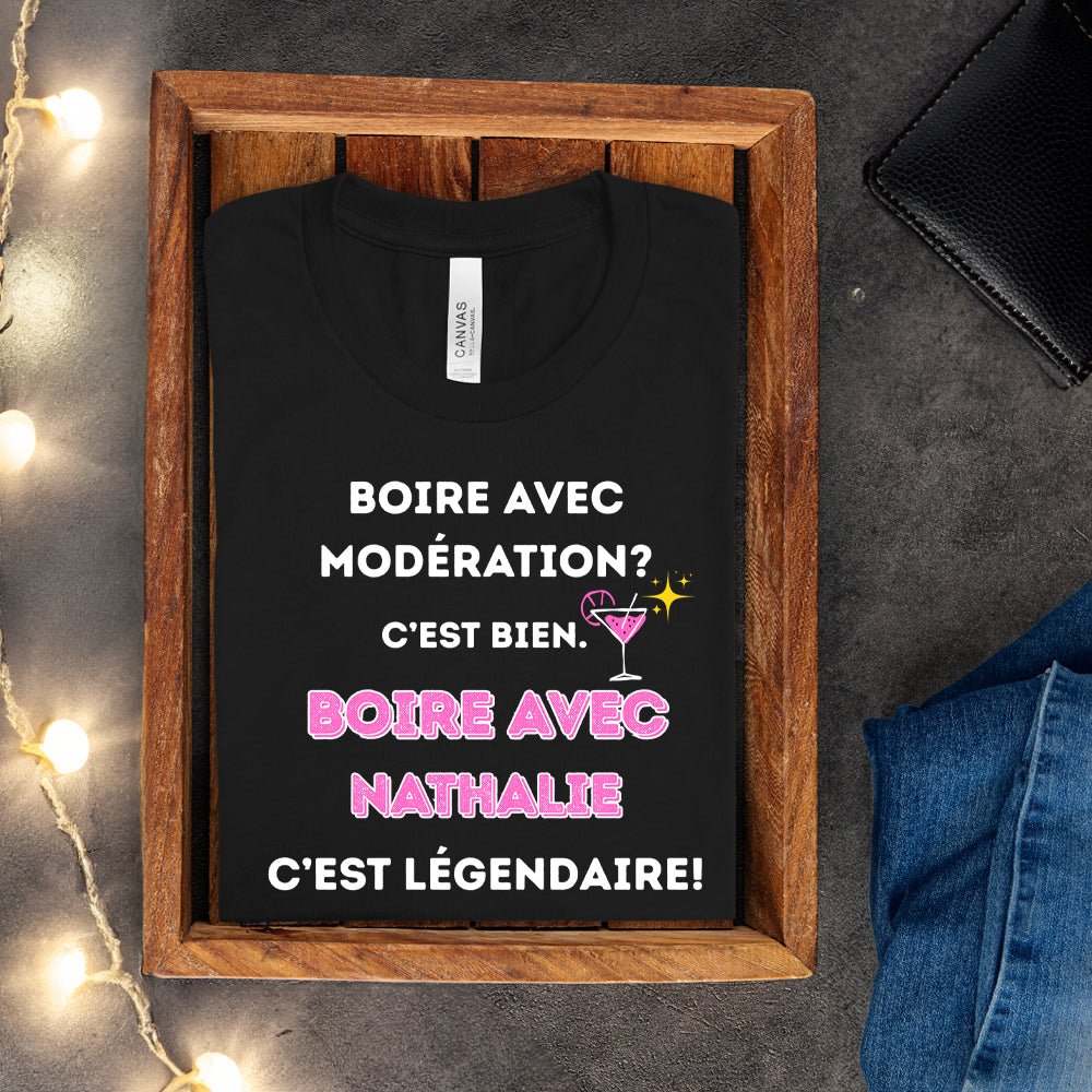T-shirt - Boire avec modération? C'est bien. Boire avec - À personnaliser