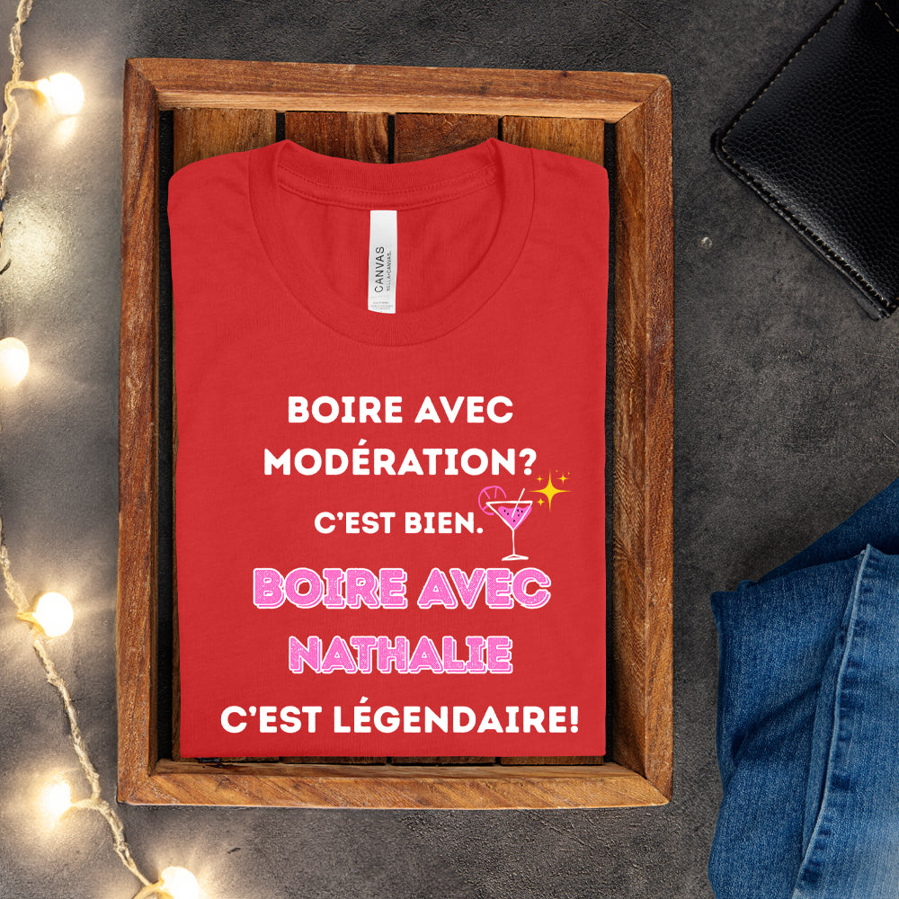 T-shirt - Boire avec modération? C'est bien. Boire avec - À personnaliser