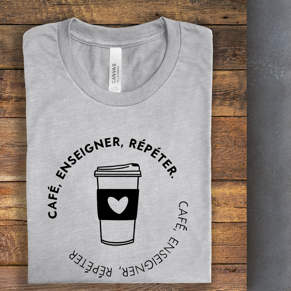 T-shirt - Café, enseigner, répéter