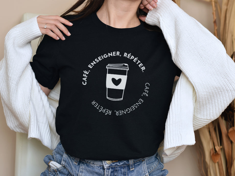 T-shirt - Café, enseigner, répéter