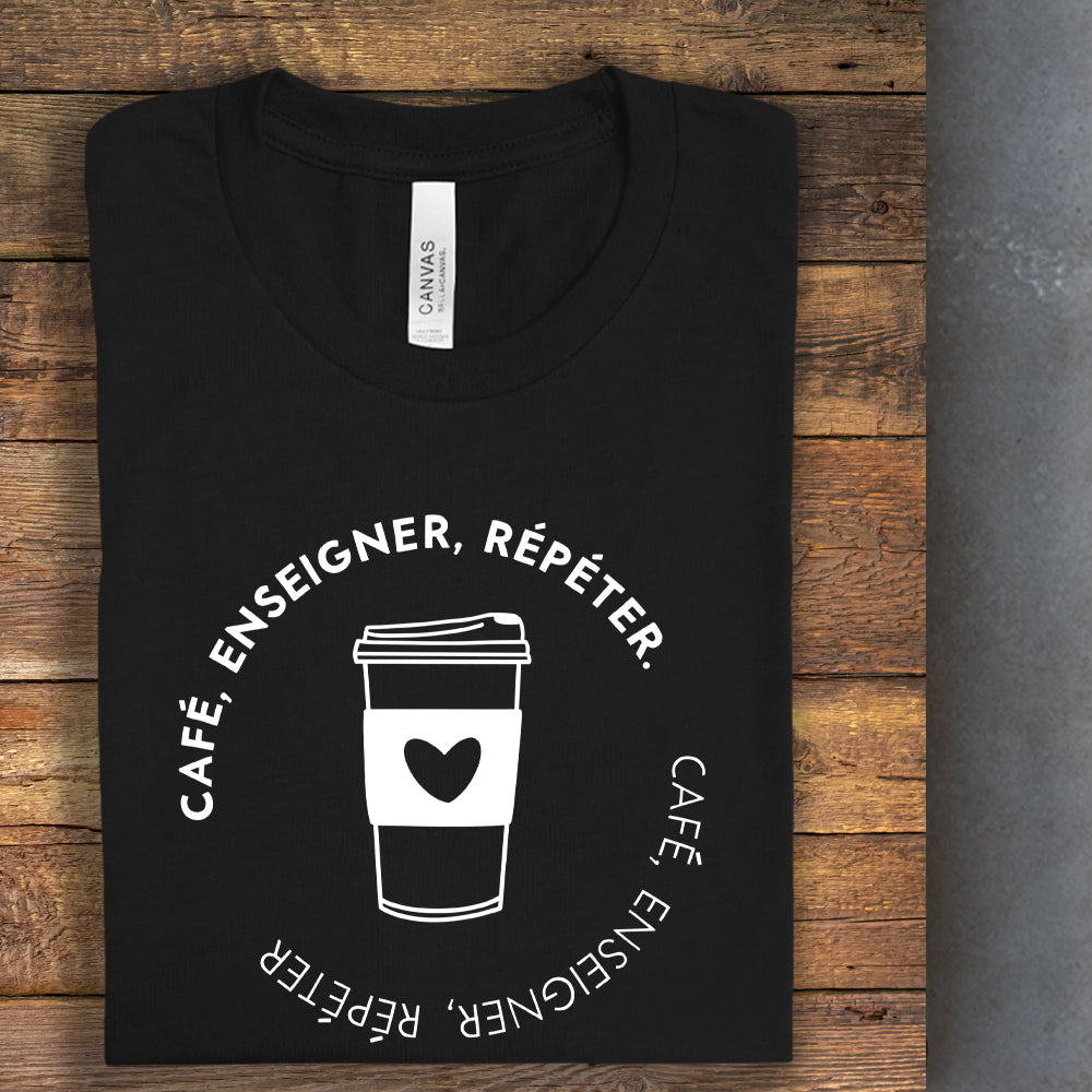 T-shirt - Café, enseigner, répéter