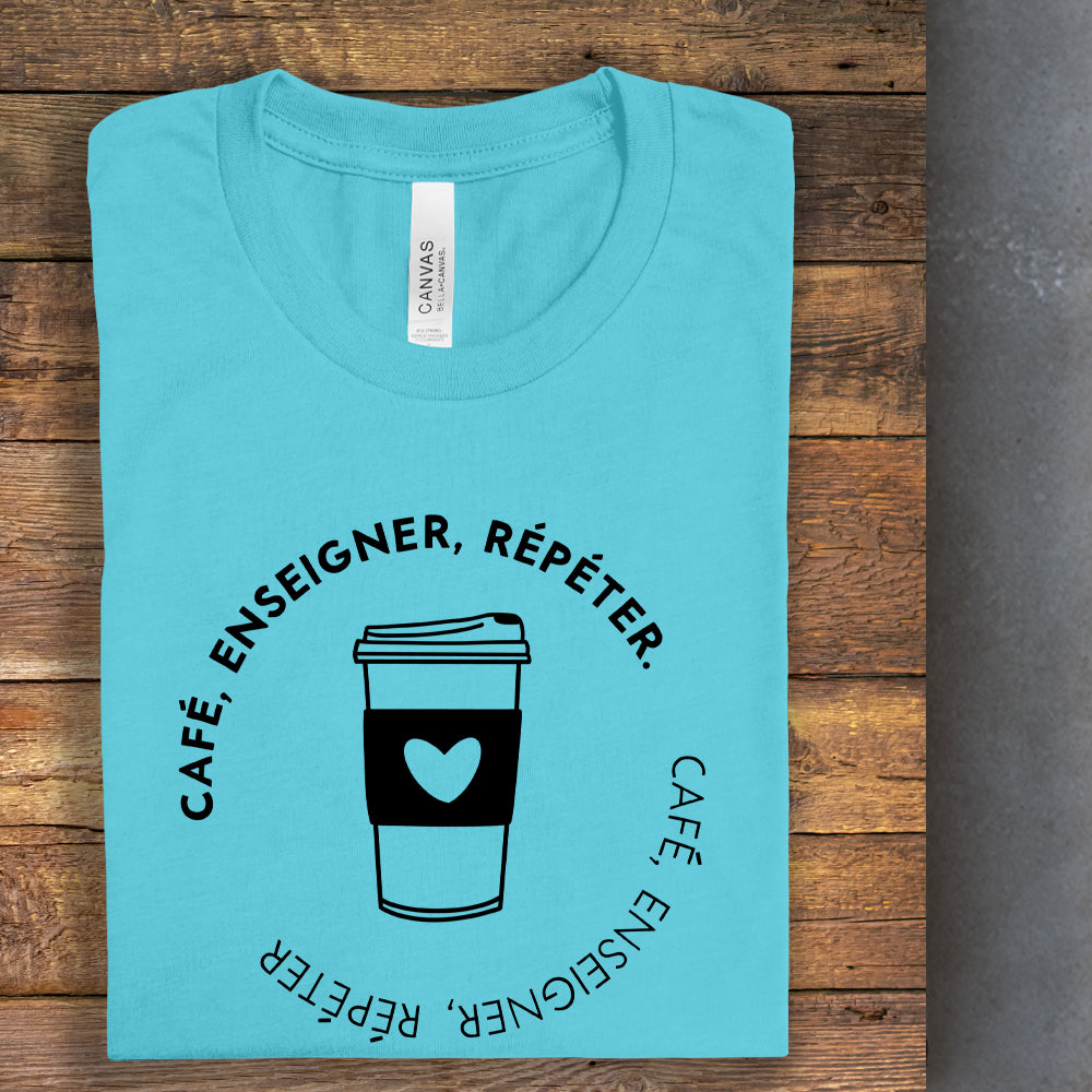 T-shirt - Café, enseigner, répéter