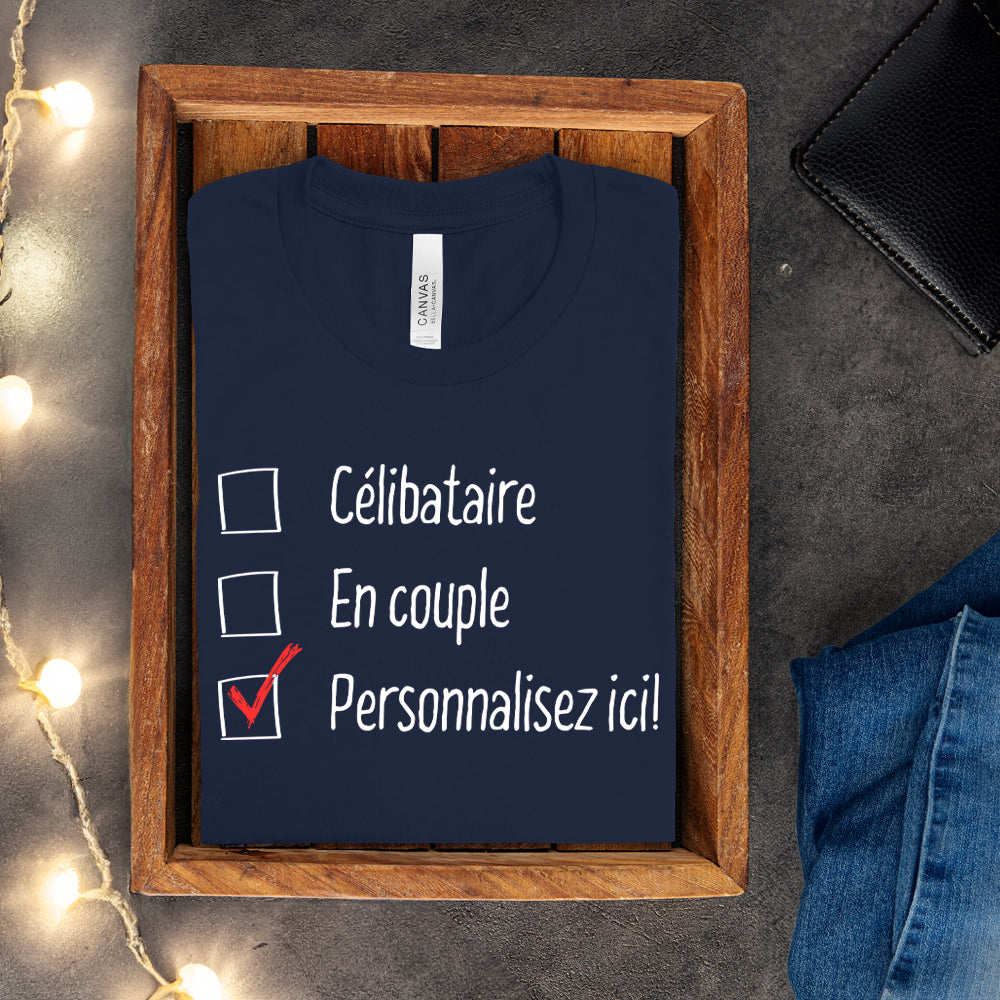 T-shirt - Célibataire, en couple - À personnaliser