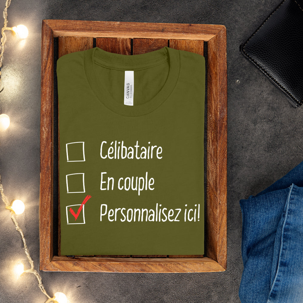 T-shirt - Célibataire, en couple - À personnaliser