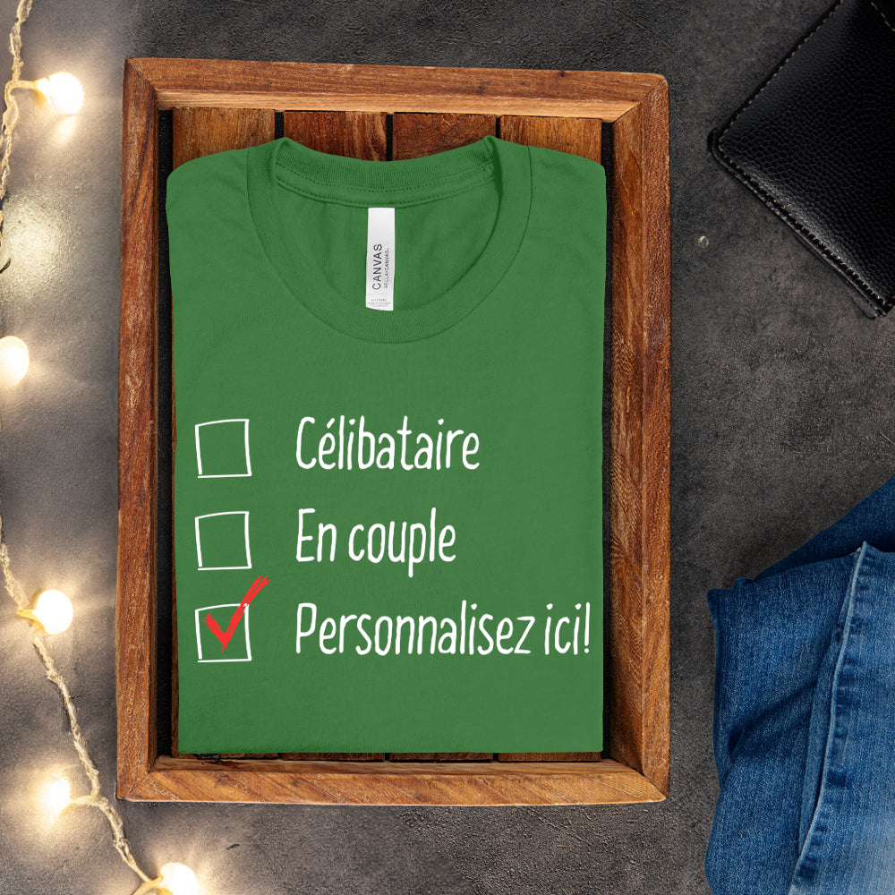 T-shirt - Célibataire, en couple - À personnaliser