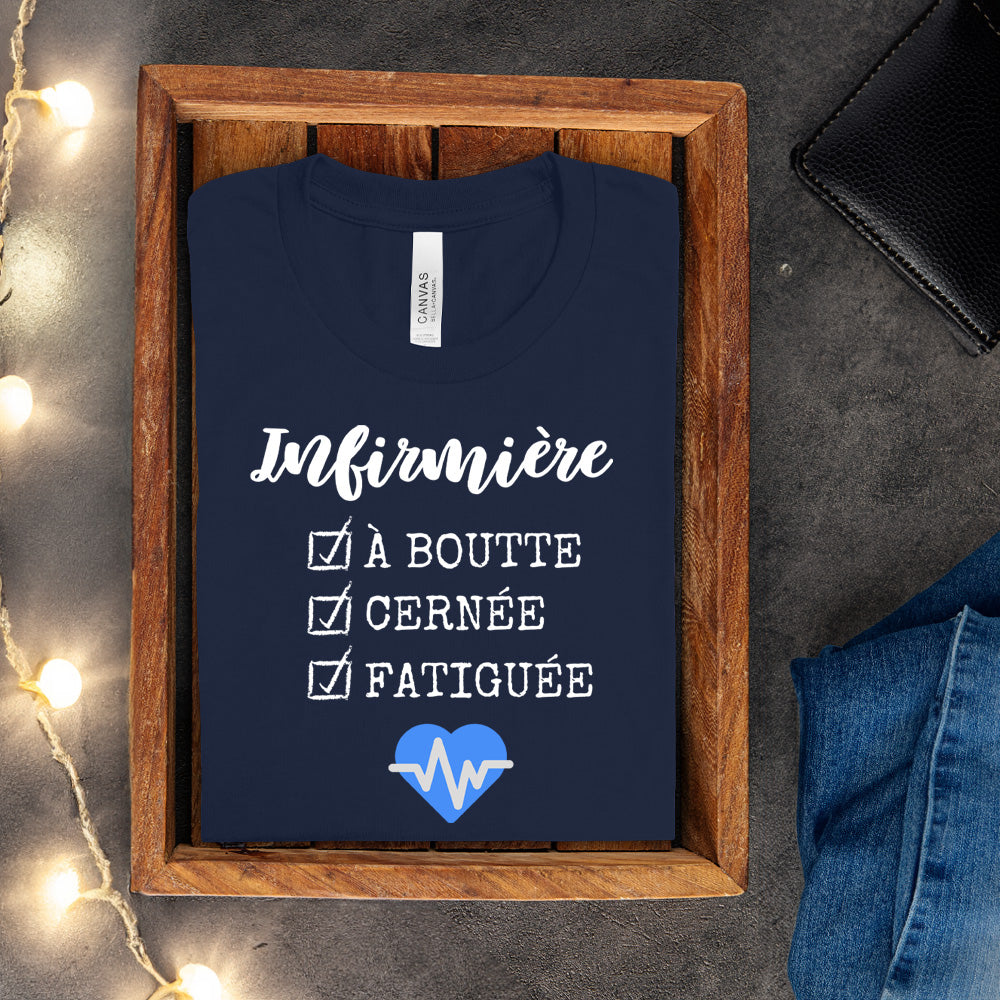 T-shirt - Infirmière, à boute, cernée et fatiguée