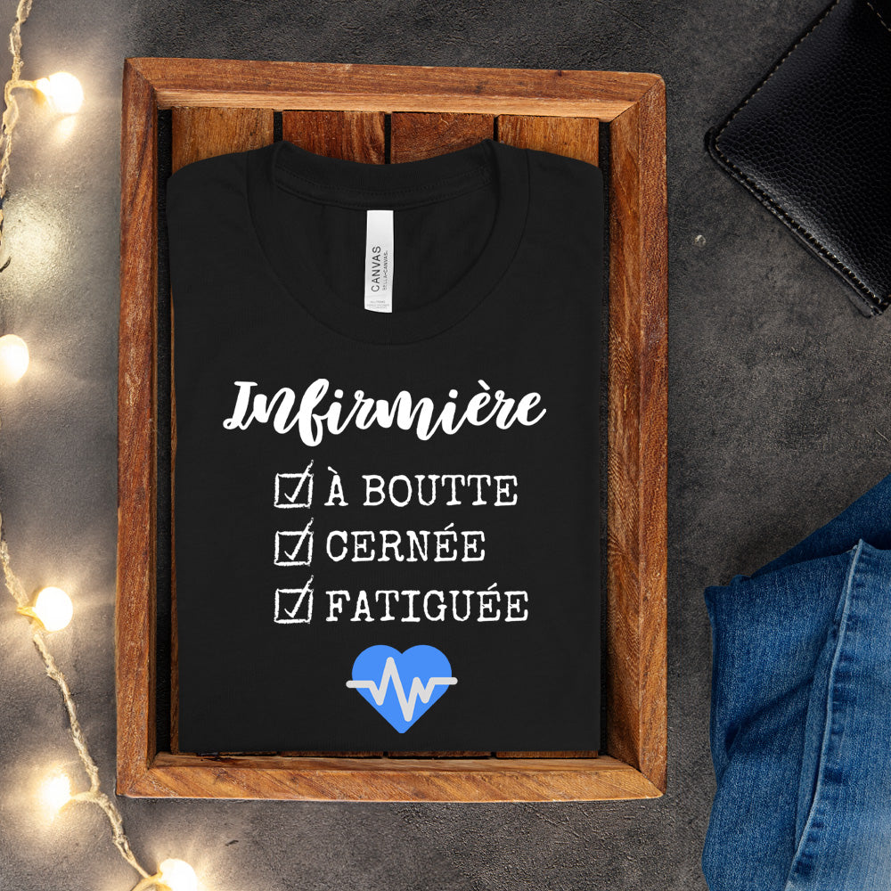 T-shirt - Infirmière, à boute, cernée et fatiguée