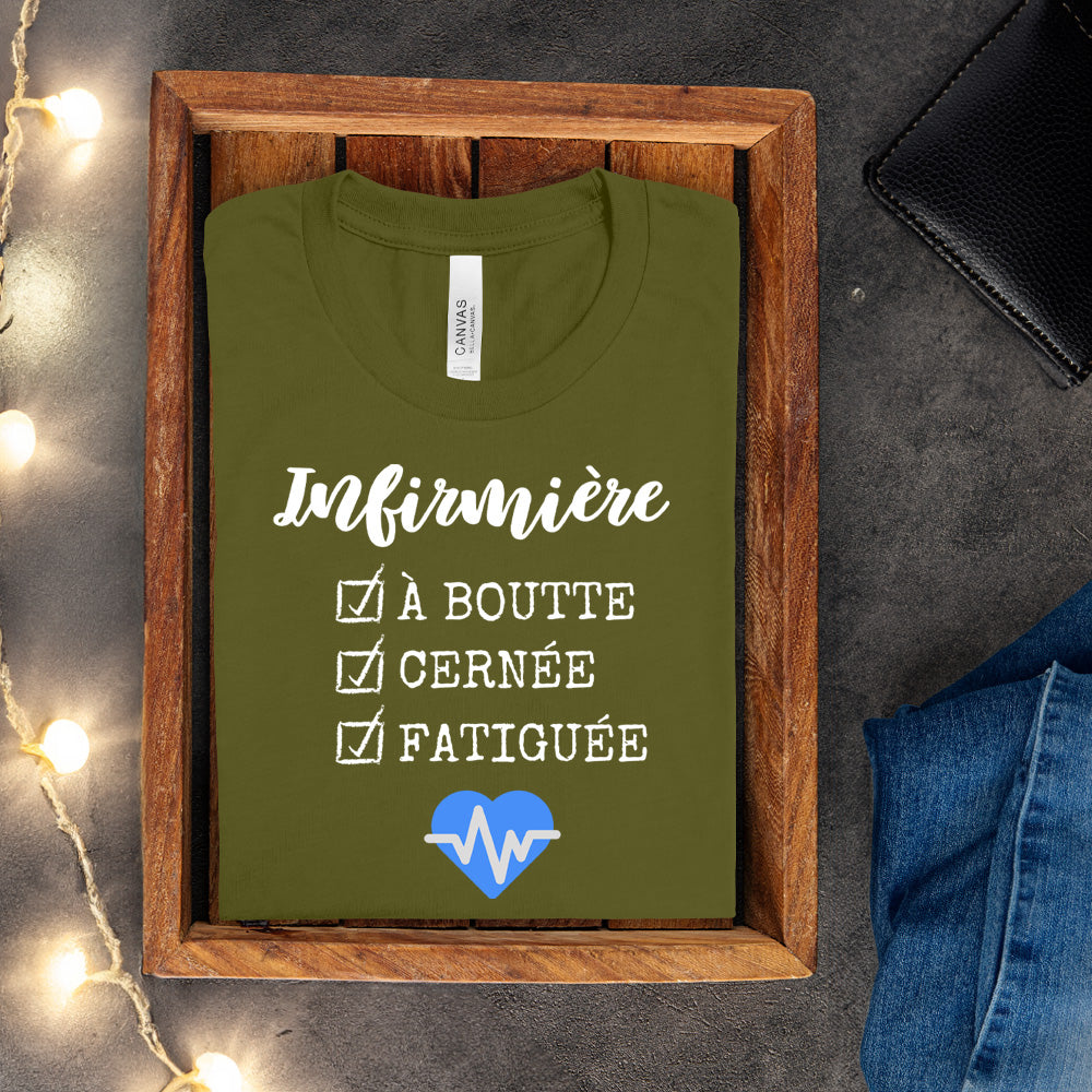 T-shirt - Infirmière, à boute, cernée et fatiguée