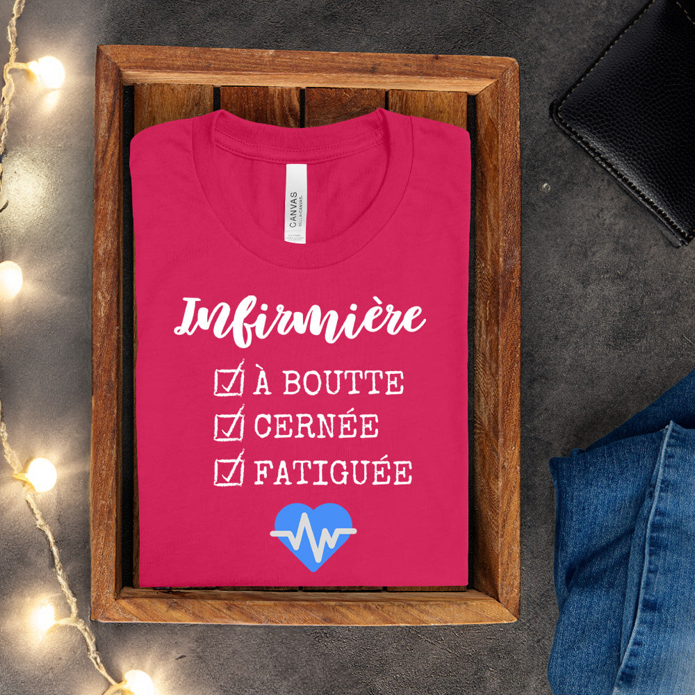 T-shirt - Infirmière, à boute, cernée et fatiguée