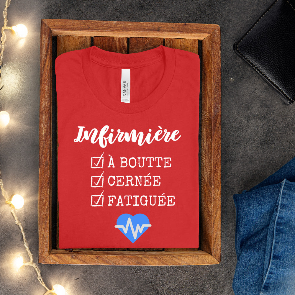 T-shirt - Infirmière, à boute, cernée et fatiguée