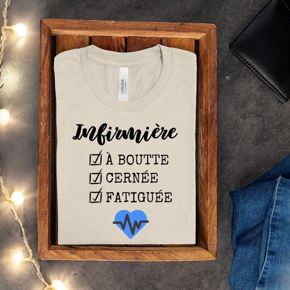 T-shirt - Infirmière, à boute, cernée et fatiguée