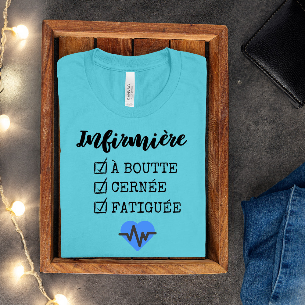 T-shirt - Infirmière, à boute, cernée et fatiguée