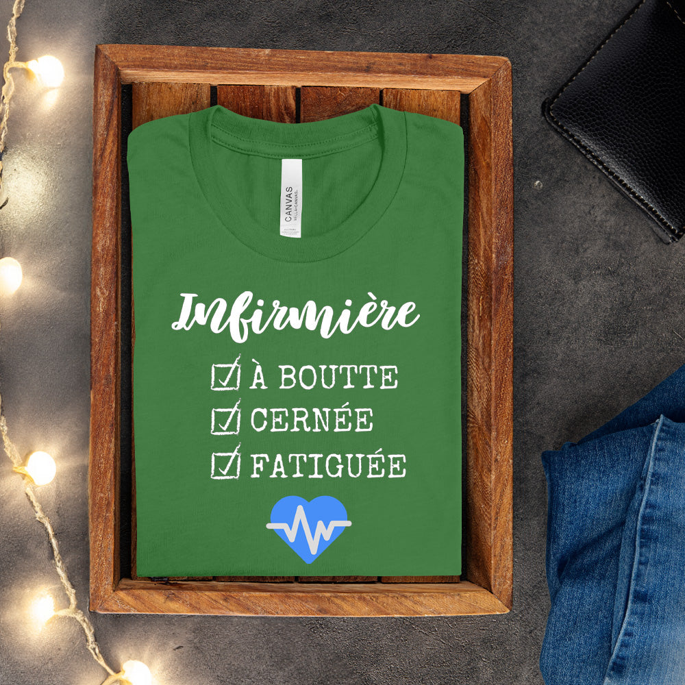 T-shirt - Infirmière, à boute, cernée et fatiguée