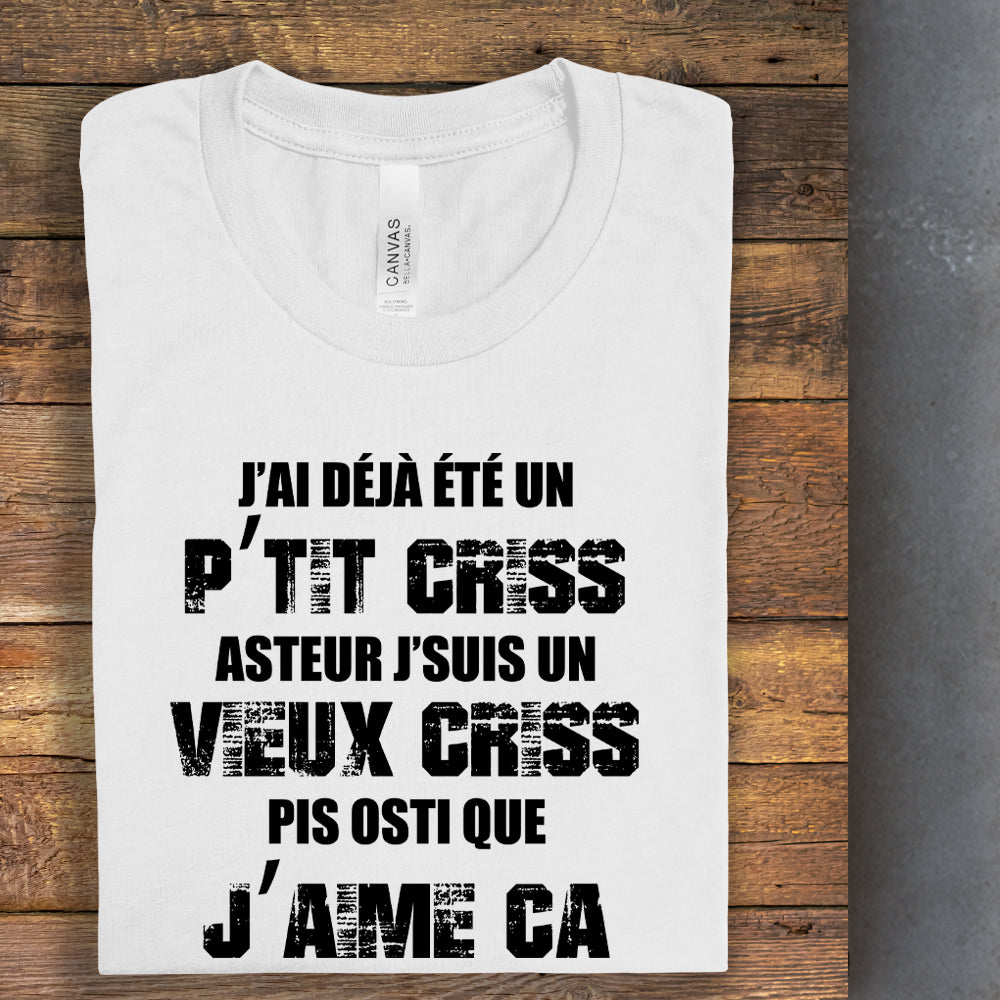 T-shirt - J'ai déjà été un p'tit criss