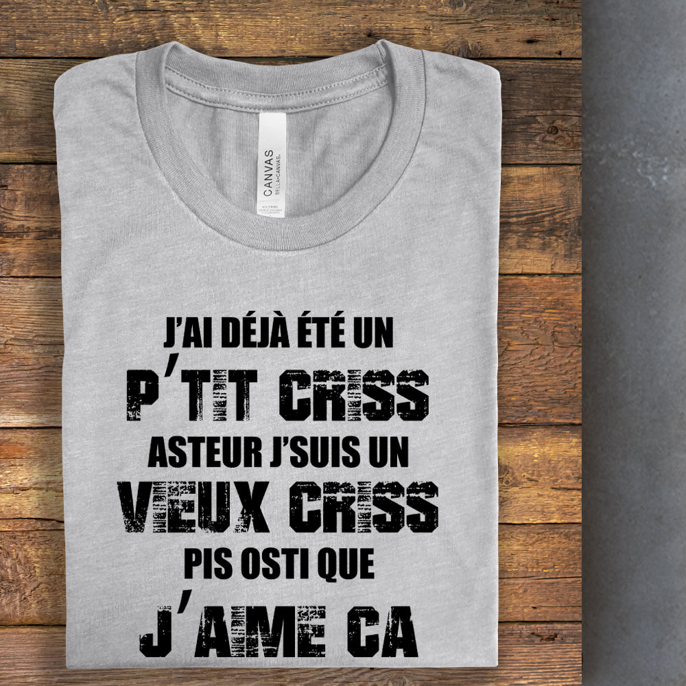 T-shirt - J'ai déjà été un p'tit criss