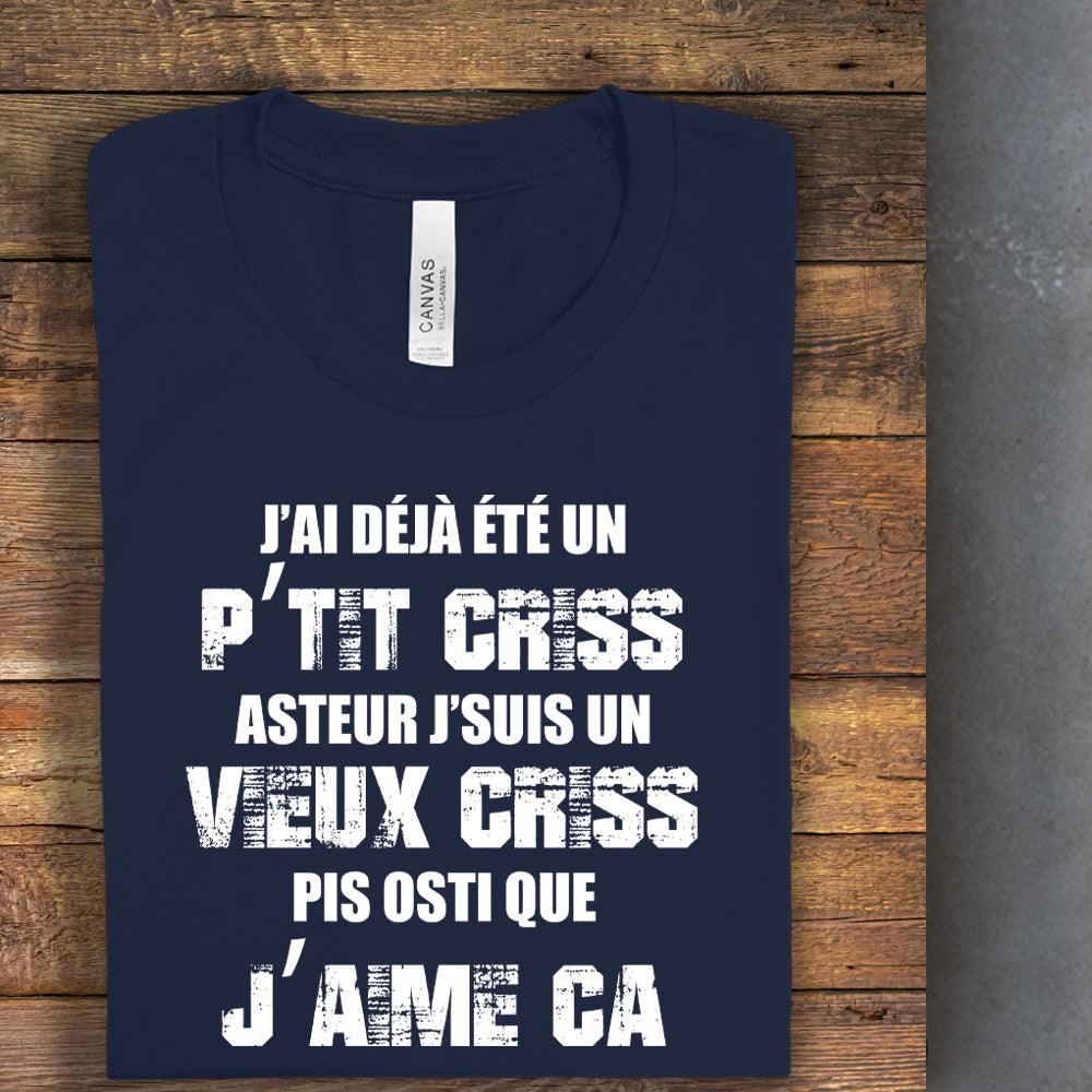 T-shirt - J'ai déjà été un p'tit criss