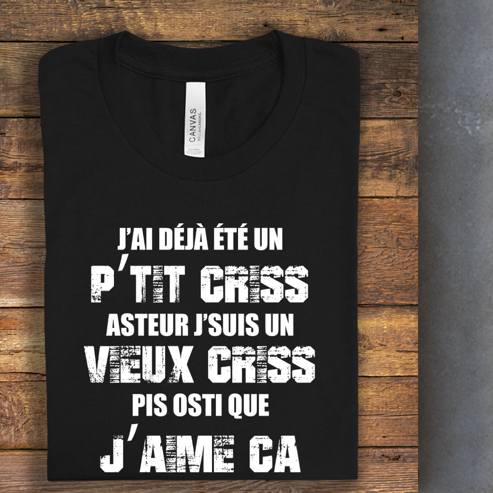 T-shirt - J'ai déjà été un p'tit criss