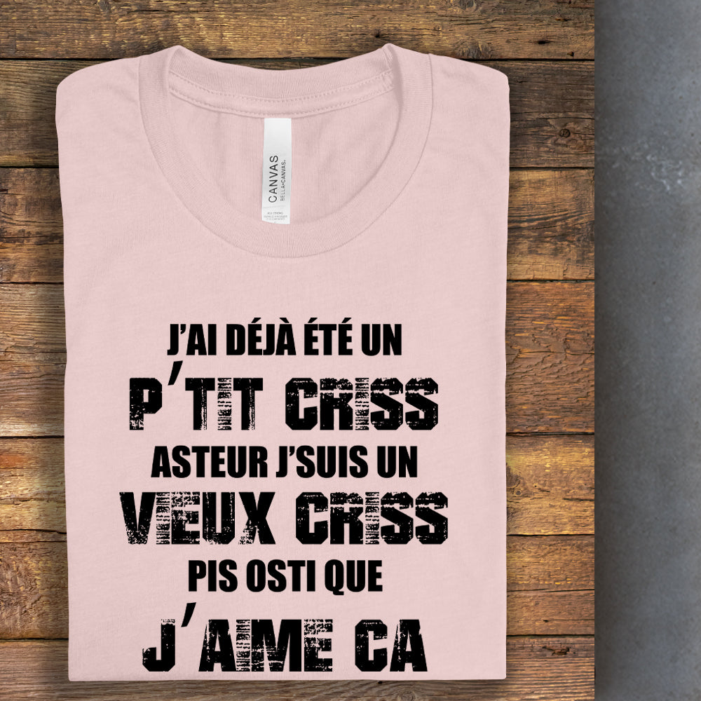 T-shirt - J'ai déjà été un p'tit criss