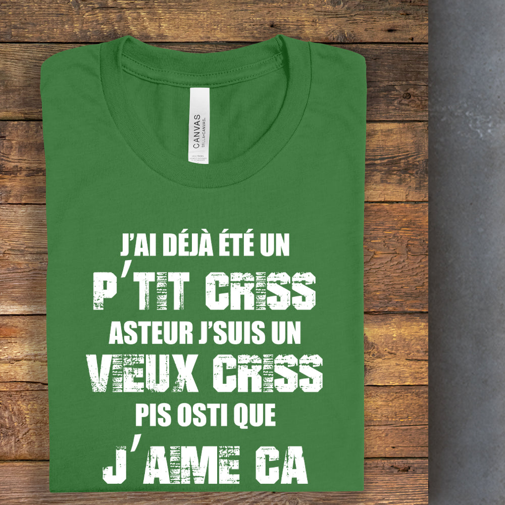 T-shirt - J'ai déjà été un p'tit criss