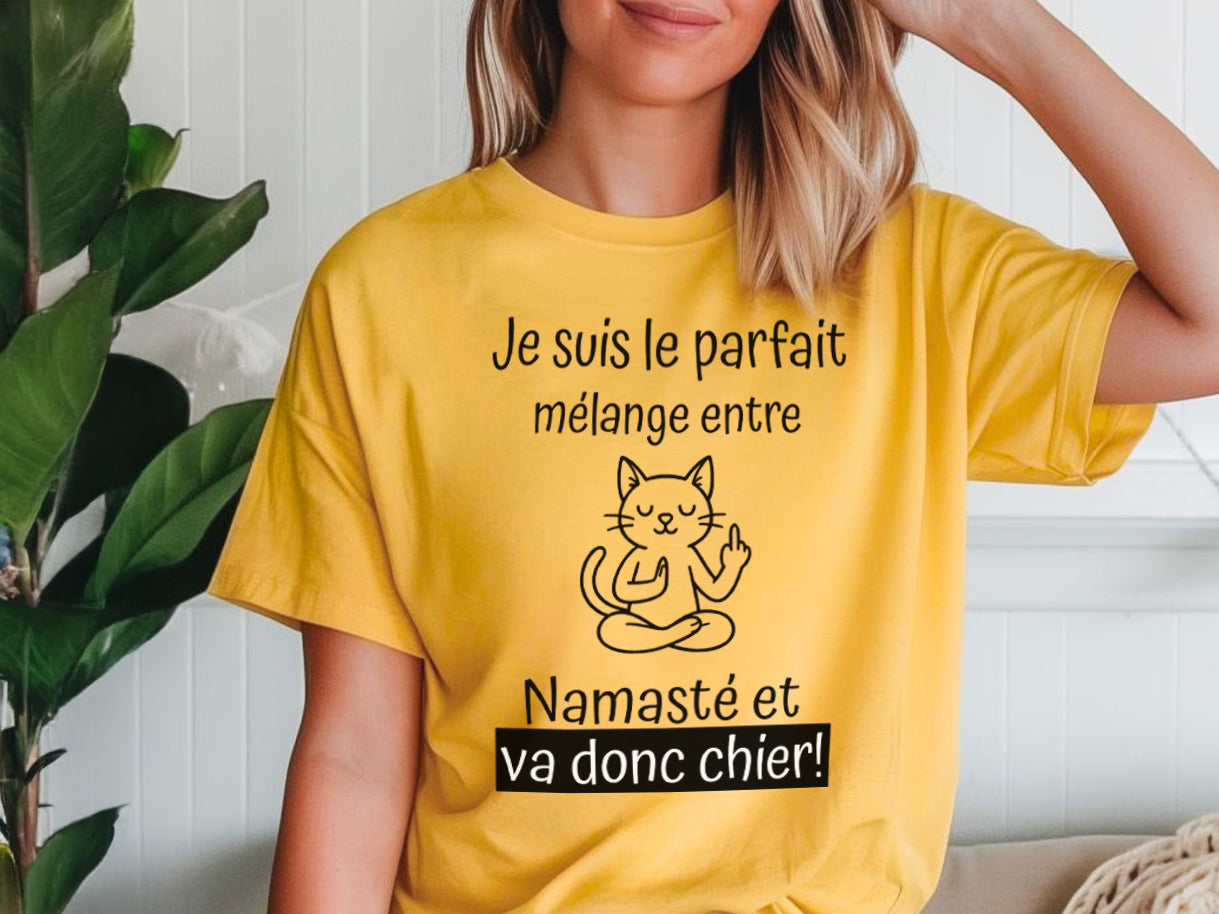 T-shirt - Je suis le parfait mélange entre Namasté et va donc chier