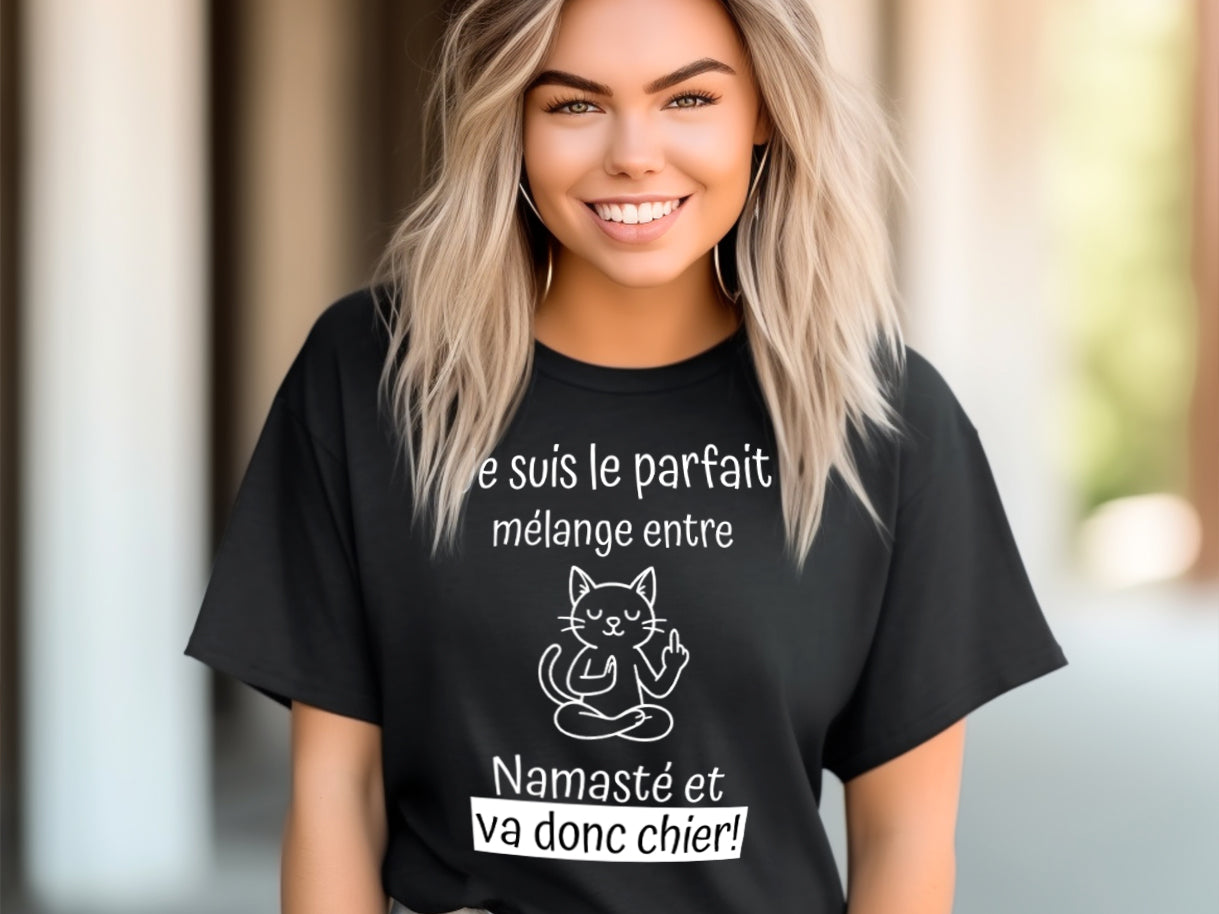 T-shirt - Je suis le parfait mélange entre Namasté et va donc chier
