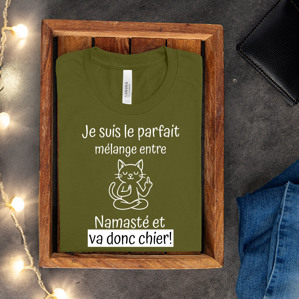 T-shirt - Je suis le parfait mélange entre Namasté et va donc chier