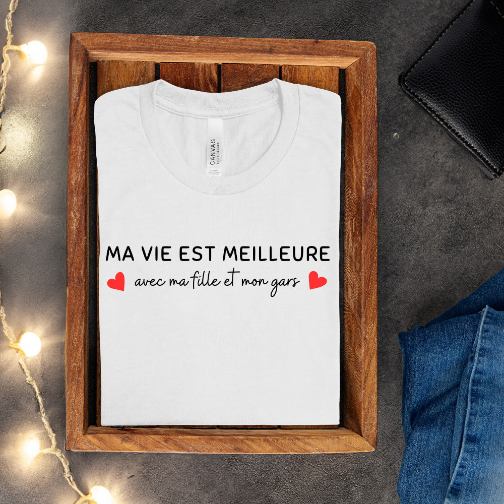 T-shirt - Ma vie est meilleure avec - À personnaliser