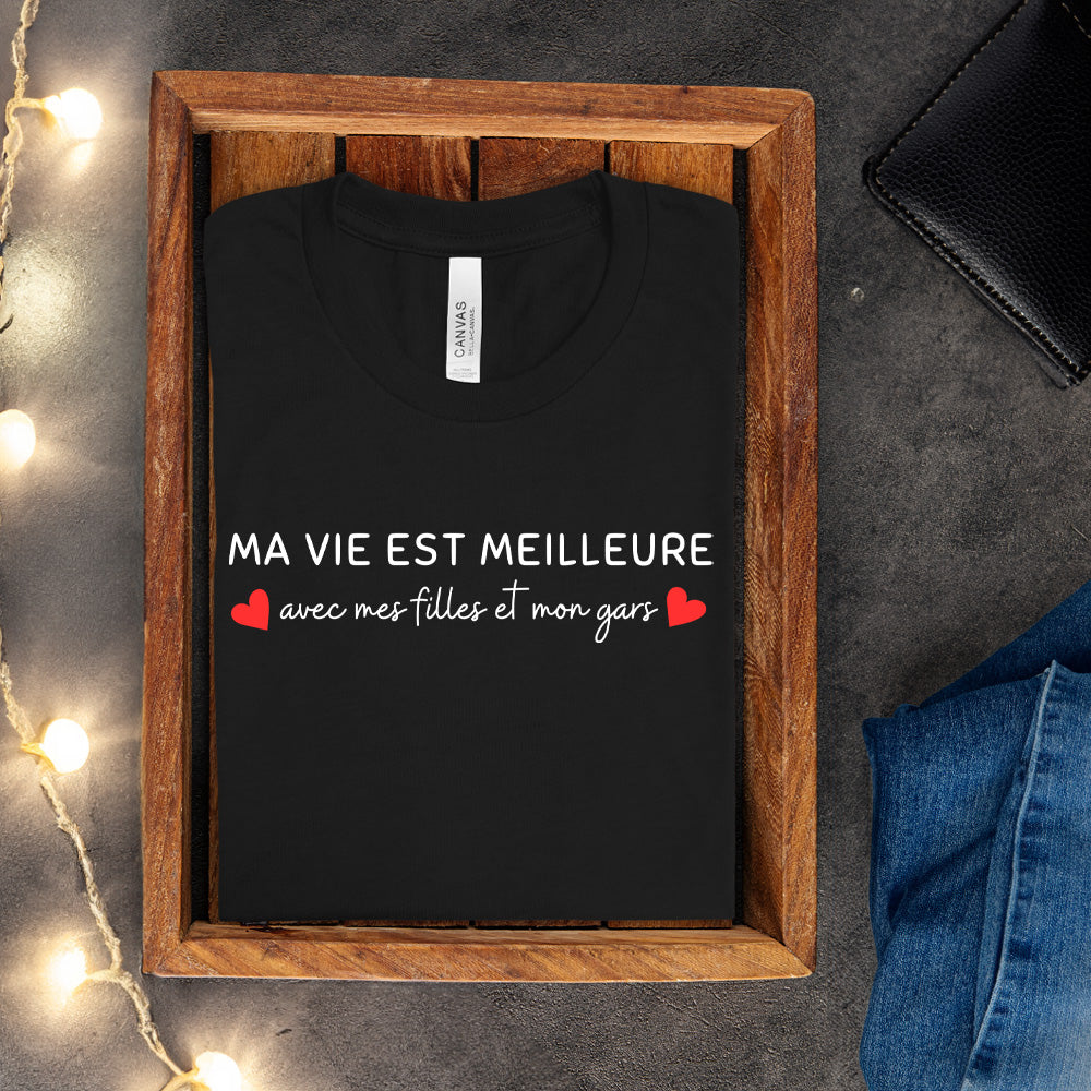 T-shirt - Ma vie est meilleure avec - À personnaliser