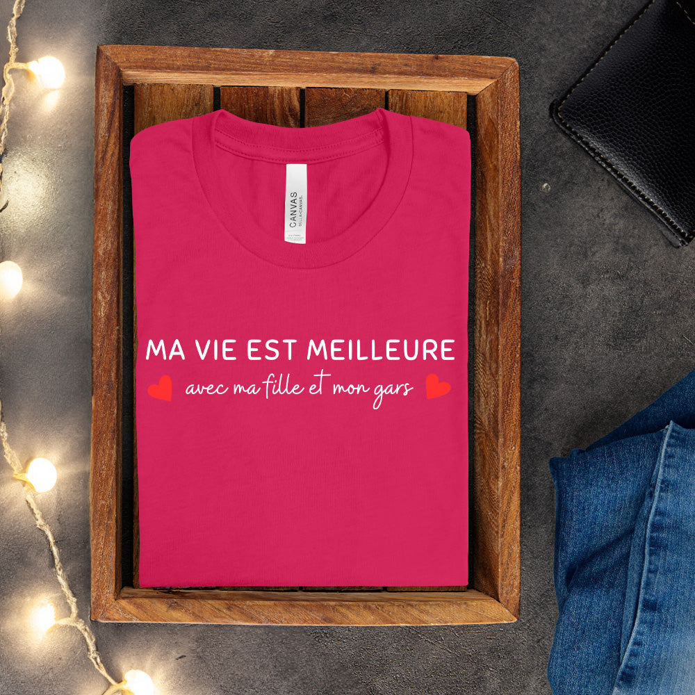 T-shirt - Ma vie est meilleure avec - À personnaliser