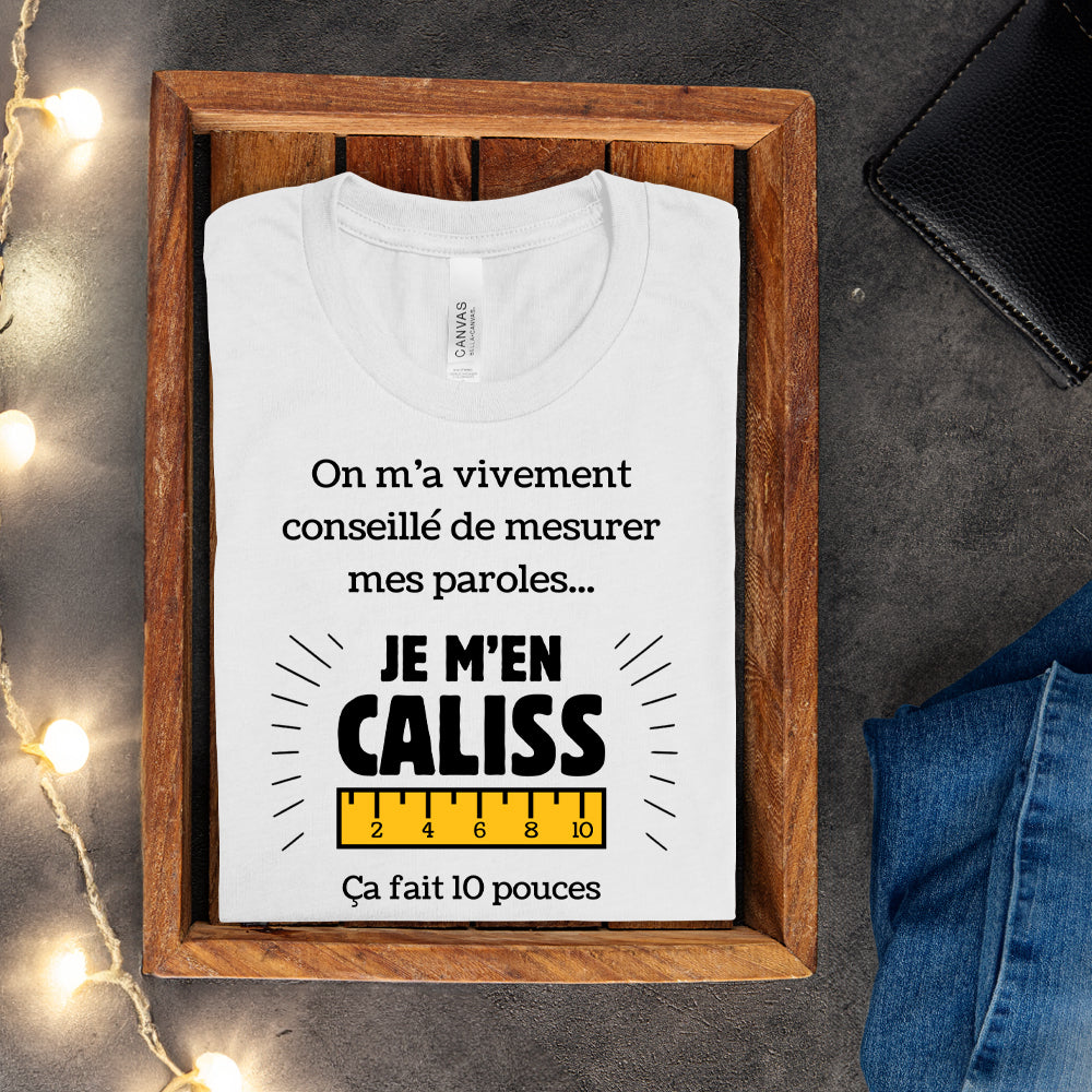 T-shirt - On m'a vivement conseillé de mesurer mes paroles
