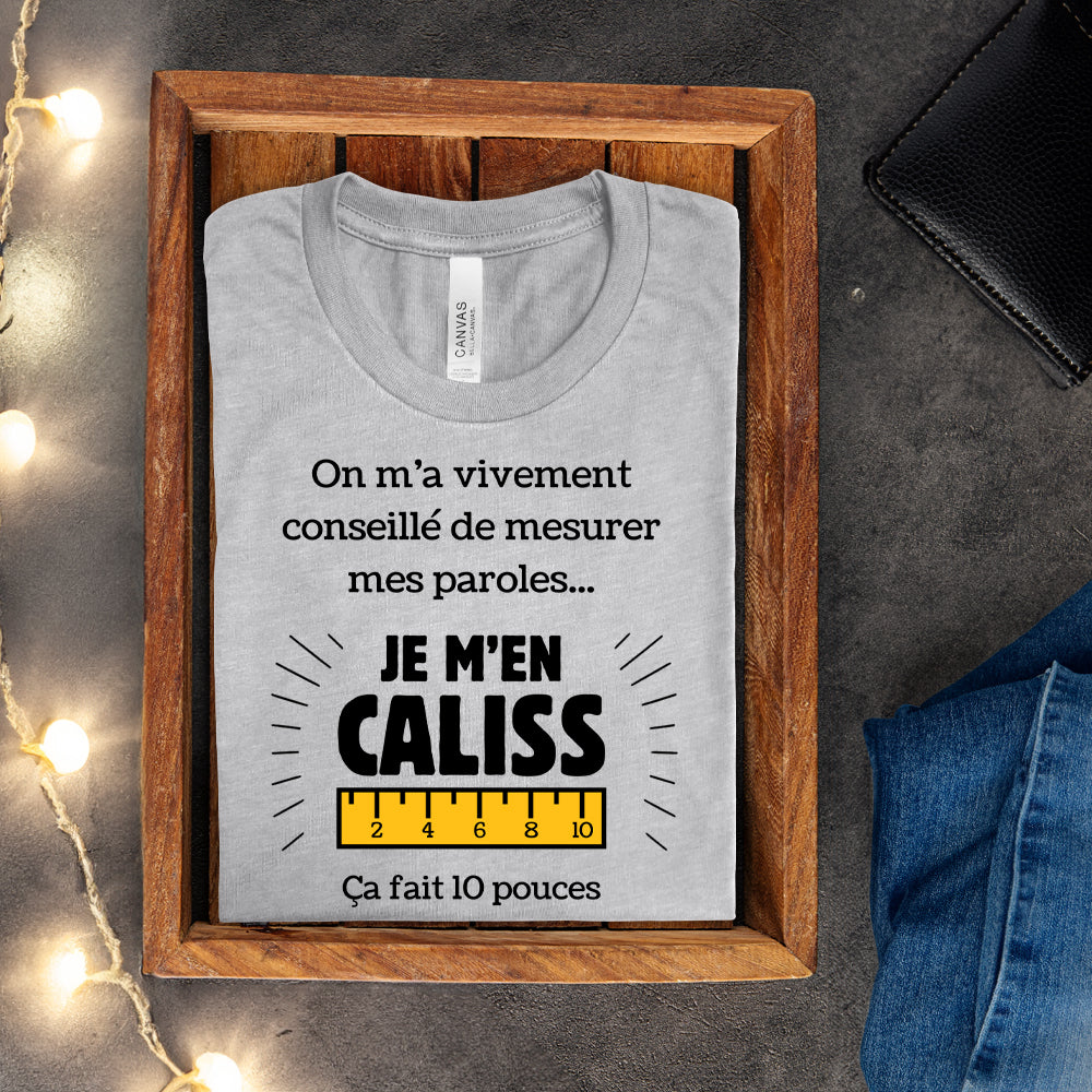 T-shirt - On m'a vivement conseillé de mesurer mes paroles