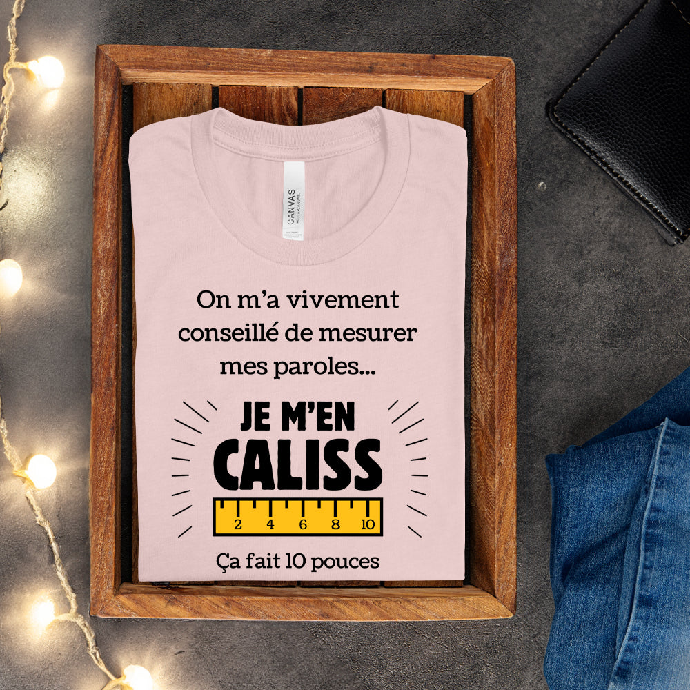 T-shirt - On m'a vivement conseillé de mesurer mes paroles
