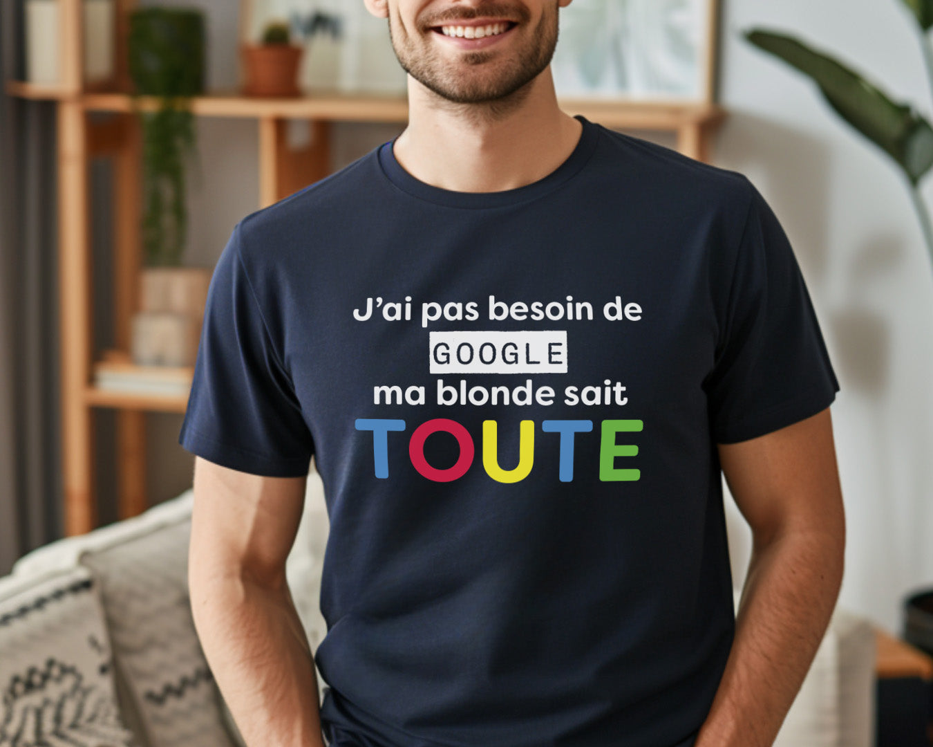 T-Shirt - J'ai pas besoin de Google - À personnaliser