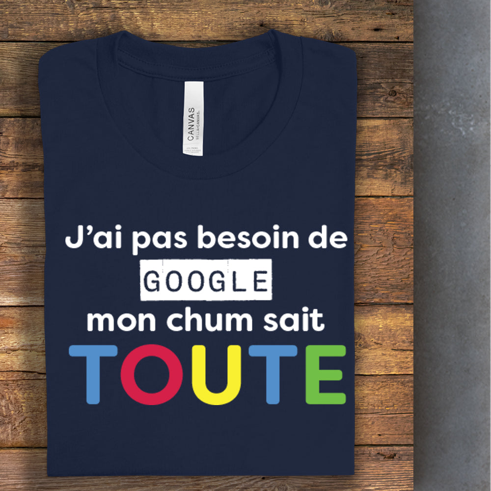 T-Shirt - J'ai pas besoin de Google - À personnaliser