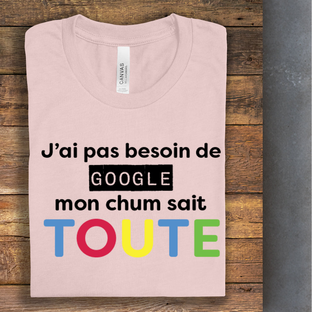 T-Shirt - J'ai pas besoin de Google - À personnaliser