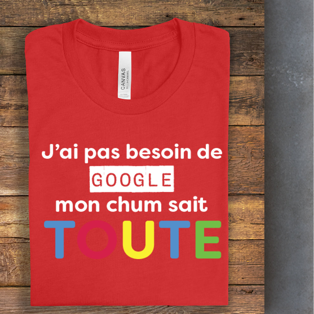 T-Shirt - J'ai pas besoin de Google - À personnaliser