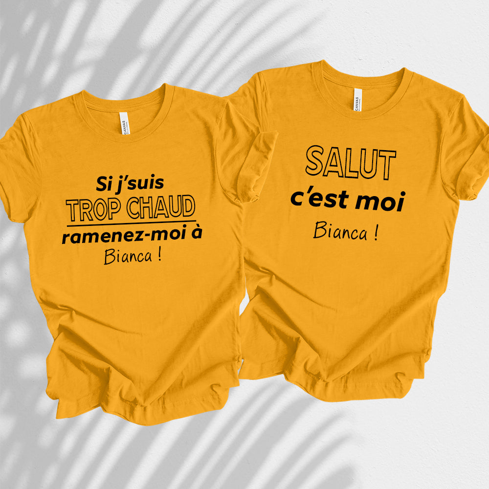 T-shirt - COMBO Si j'suis trop chaud(e), ramenez-moi à ... / Salut c'est moi ...