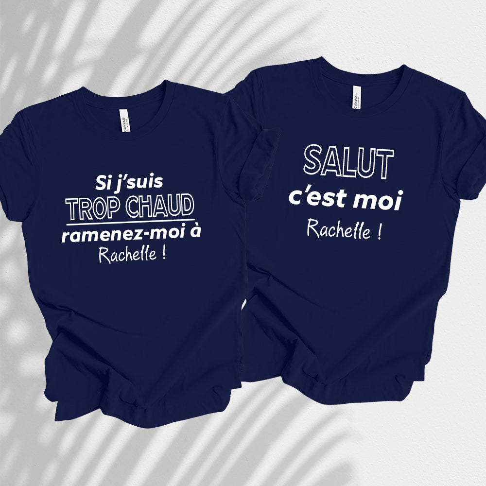 T-shirt - COMBO Si j'suis trop chaud(e), ramenez-moi à ... / Salut c'est moi ...