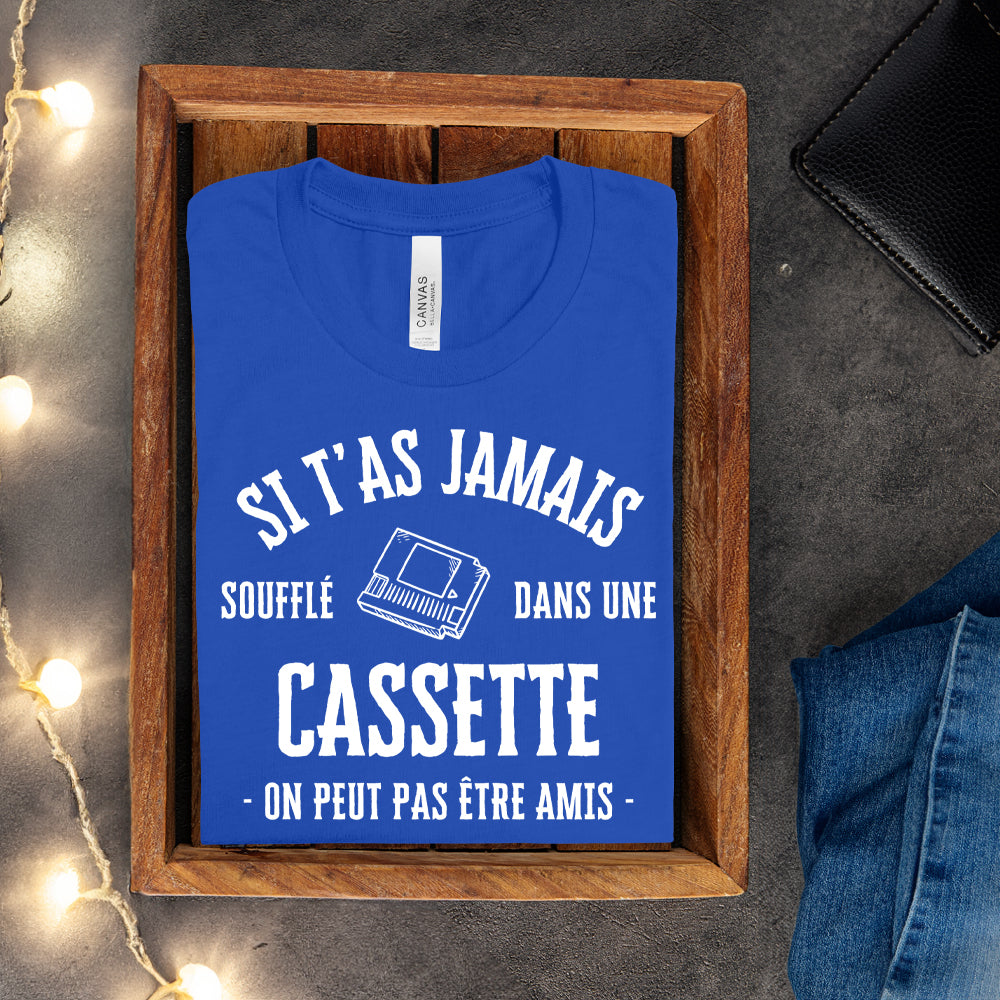T-shirt - Si t'as jamais soufflé dans une cassette