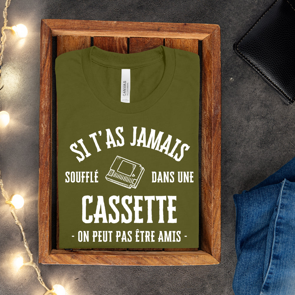 T-shirt - Si t'as jamais soufflé dans une cassette