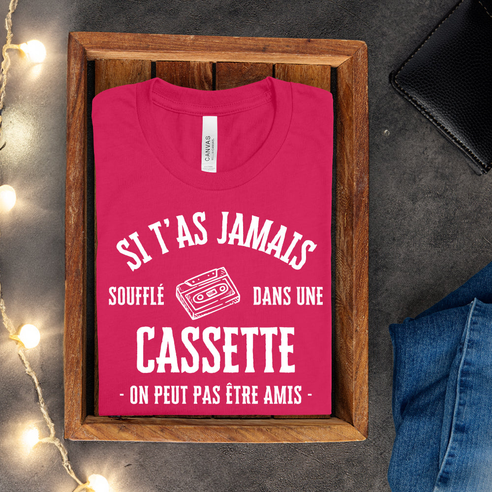 T-shirt - Si t'as jamais soufflé dans une cassette