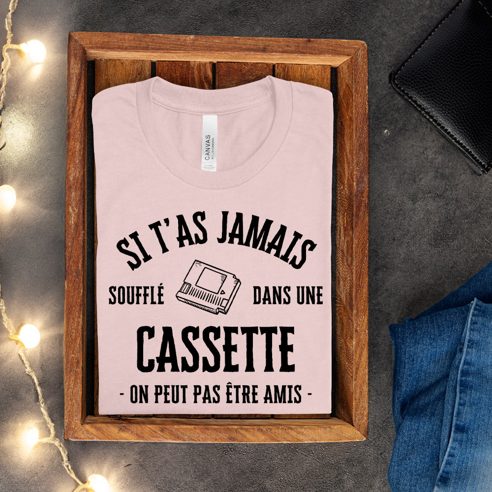T-shirt - Si t'as jamais soufflé dans une cassette