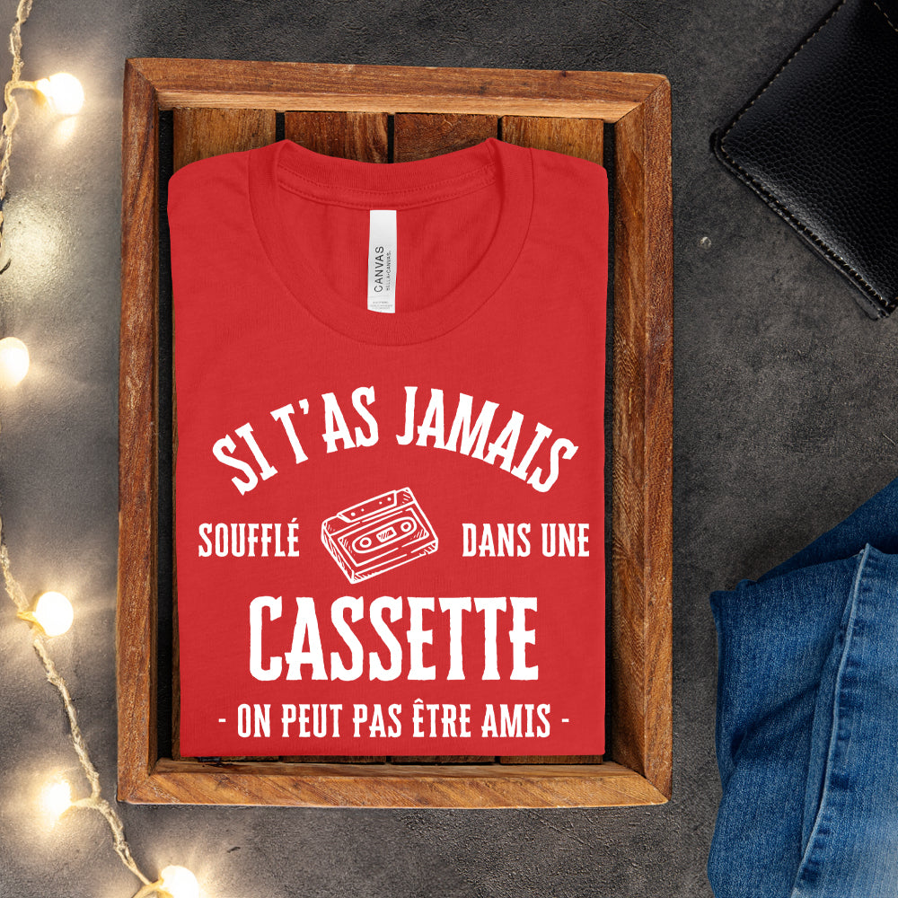T-shirt - Si t'as jamais soufflé dans une cassette