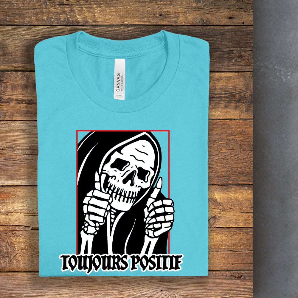 T-shirt - Toujours positif