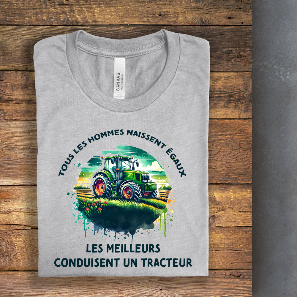 T-shirt - Tous les hommes naissent égaux, les meilleurs conduisent un tracteur