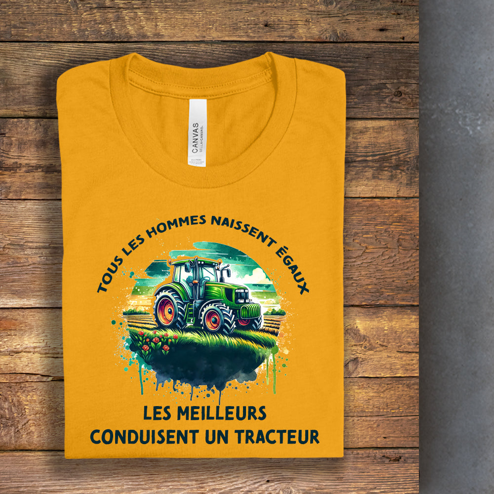 T-shirt - Tous les hommes naissent égaux, les meilleurs conduisent un tracteur