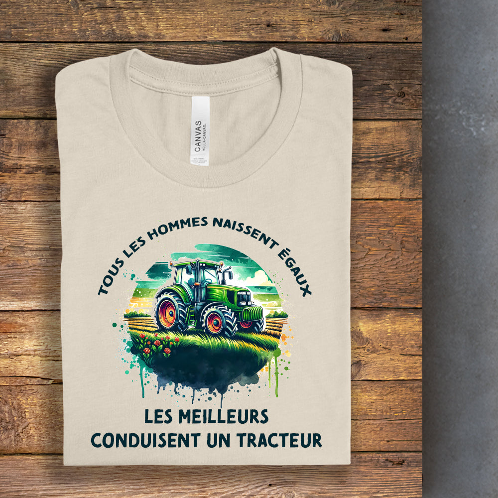 T-shirt - Tous les hommes naissent égaux, les meilleurs conduisent un tracteur