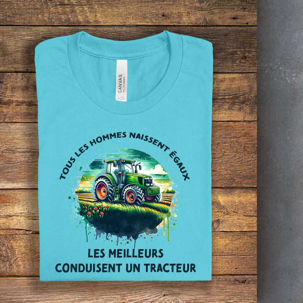 T-shirt - Tous les hommes naissent égaux, les meilleurs conduisent un tracteur